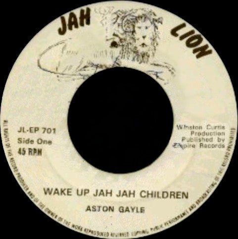 Image of Front Cover of 0315588C: 7" - ASTON GAYLE / RABBO, Wake Up Jah Jah Children / Tougher Than Tough (Jah Lion ; JL - EP 701, UK 1970s, Plain Sleeve) Lots of marks and scuffs, plays above grade. Labels inverted, WOL.  /G+