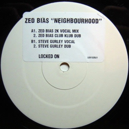 Image of Front Cover of 12" - /VG+ - ZED BIAS, Neighbourhood (Locked On; LOX 122 DJ1, UK 2000, Stickered White Label, Plain Sleeve), , A1 Neighbourhood (Zed Bias 2K Vocal Mix)A2 Neighbourhood (Zed Bias Club Klub Dub)B1 Neighbourhood (Steve Gurley Vocal)B2 Neighbourhood (Steve Gurley Dub) - 2546166S