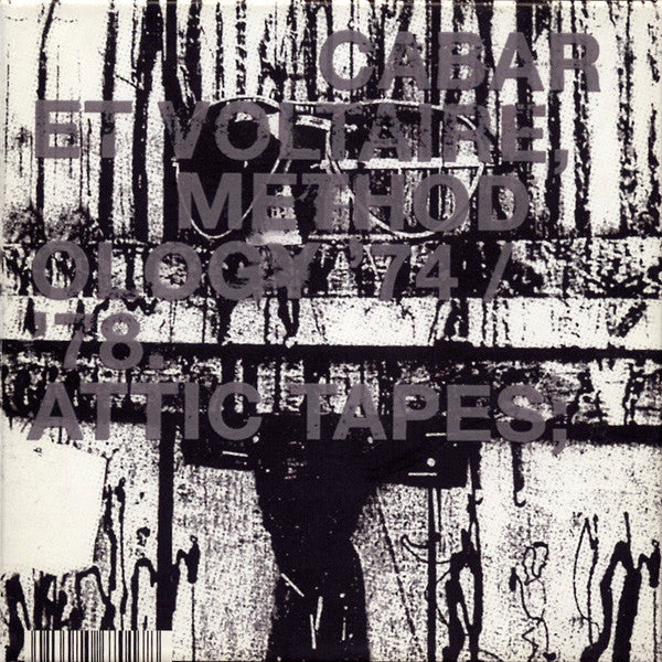 Image of Front Cover of 3xCD - VG/VG+ - CABARET VOLTAIRE, Methodology '74 / '78. Attic Tapes; (Mute; CABS17CD, Europe 2003, Box Set, Booklet & 3 Inners), Slight Shelf Wear,  - 1536011E
