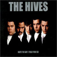 Image of Front Cover of 7" - VG+/VG - THE HIVES, Hate To Say I Told You So / Uptempo Venomous Poison (Burning Heart Records; BHR 1058, France 2002 Reissue, Hype Stickered Picture Sleeve), ,  - 4316203C