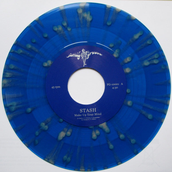 Image of Front Cover of 1514121C: 7" - STASH, Make Up Your Mind / You Are My Everything (Family Groove Records; FG-10001, US 2019, Plain Sleeve, Blue/Silver Splatter)   /VG+