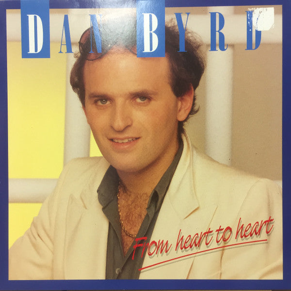 Image of Front Cover of 4724223E: LP - DAN BYRD, From Heart To Heart (RCA; PL 71204, Europe 1986)   VG/VG