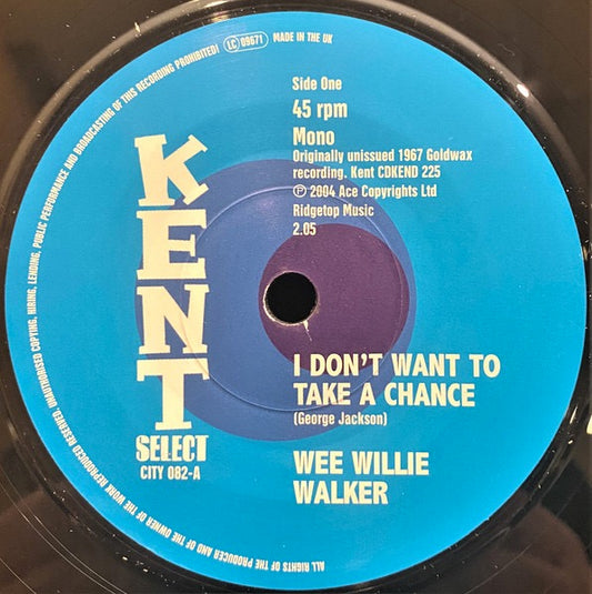 Image of Front Cover of 0754054S: 7" - WEE WILLIE WALKER, I Don't Want To Take A Chance / I Ain't Gonna Cheat On You No More (Kent Select; CITY 082, UK 2022, Plain sleeve) Excellent condition.  /EX