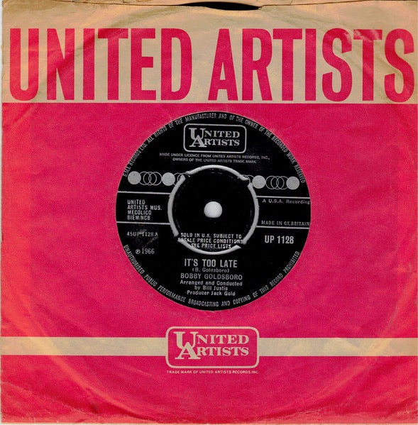 Image of Front Cover of 2614097C: 7" - BOBBY GOLDSBORO, It's Too Late / I'm Goin' Home (United Artists Records ; UP 1128, UK 1966, Company Sleeve) Date stamped and cat. no. written on sleeve.  VG/VG+