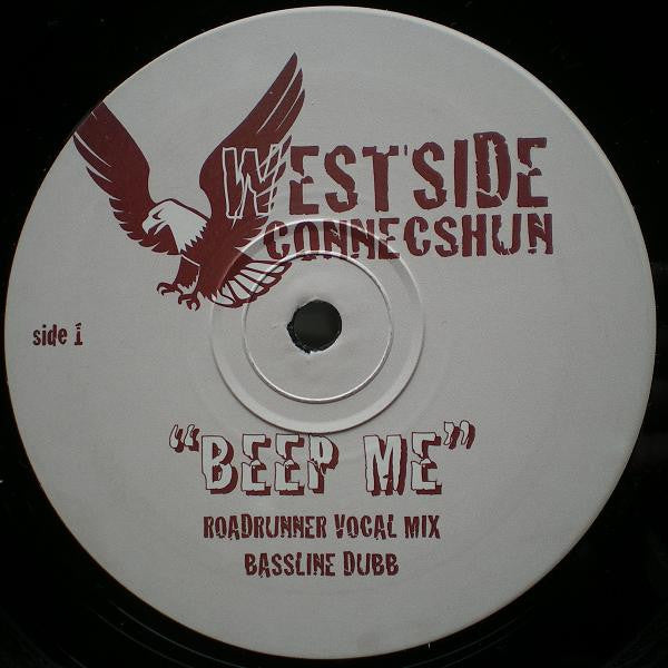 Image of Front Cover of 12" - /G - WESTSIDE CONNECSHUN, Beep Me (Not On Label ; WEST 1, UK 2000, Plain Sleeve), Extensively hairlined and scuffed. Writing on label., A1		Beep Me (Roadrunner Vocal Mix)A2		Beep Me (Bassline Dubb)B1		Beep Me (Disco Dub Disciples Remix)Remix   Disco Dub DisciplesB2		Beep Me (R&B 'Mysteron' Mix) - 2416534C