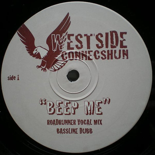 Image of Front Cover of 12" - /G - WESTSIDE CONNECSHUN, Beep Me (Not On Label ; WEST 1, UK 2000, Plain Sleeve), Extensively hairlined and scuffed. Writing on label., A1		Beep Me (Roadrunner Vocal Mix)A2		Beep Me (Bassline Dubb)B1		Beep Me (Disco Dub Disciples Remix)Remix   Disco Dub DisciplesB2		Beep Me (R&B 'Mysteron' Mix) - 2416534C