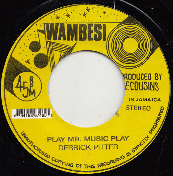 Image of Back Cover of 3523474E: 7" - DERRICK PITTER, Play Mr. Music Play / Version (Wambesi; , UK 2016 Reissue, Company Sleeve, Unofficial) A side Strong VG. B Side clicks throughout - most likely issue with pressing, hence grading.  VG+/G