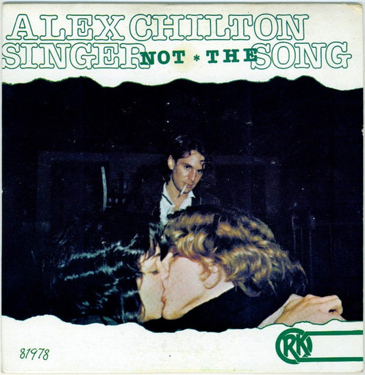 Image of Front Cover of 2124458E: 7" EP - ALEX CHILTON, Singer Not The Song (Ork Records; 81978, US 1977, Picture Sleeve) Strong VG+, Split Seams, Ring Wear, Small Sticker Stuck To Sleeve  G+/VG+