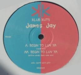 Image of Front Cover of 12" - /VG - JAMES JAY, Begin To Luv Ya (Klub Kuts; KKG 003, UK 1998), A couple of pressing defects that cause some pops for a few secs,  - 4426299E