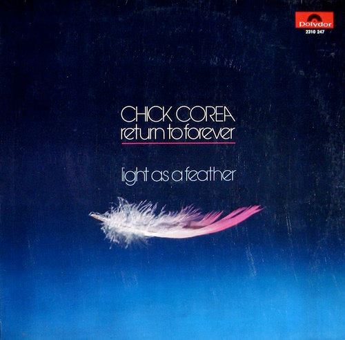 Image of Front Cover of 5124272E: LP - CHICK COREA & RETURN TO FOREVER, Light As A Feather (Polydor; 2310 247, UK 1973, Insert, Laminate Sleeve) strong g+, many hairlines throughout vinyl. cover has ring wear, creases along spine and wear to edges.  VG/G+