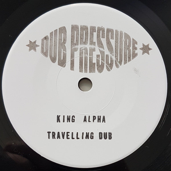 Image of Front Cover of 7" - VG+/VG+ - KING ALPHA, Travelling Dub (Dubpressure; DP001, UK 2021, Stamped White Label, Stamped Sleeve, Solid Centre / Limited Edition of 150), Ink smudges on label and sleeve.,  - 0616354C