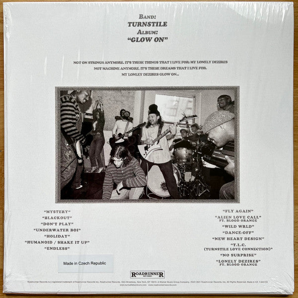 Image of Back Cover of LP - NEW/NEW - TURNSTILE, Glow On (Roadrunner Records; 1-654153, Worldwide 2022, Gatefold in Slipcase), , Turnstile release their new album Glow On on Roadrunner Records. Recorded with producer Mike Elizondo and co-produced by the band s Brendan Yates, Glow On follows Turnstile s 2018 breakthrough album Time and Space, which saw the Baltimore band charting new ground for hardcore, expanding stylistic boundaries and celebrating new possibilities. With Glow On that utopic vision is full