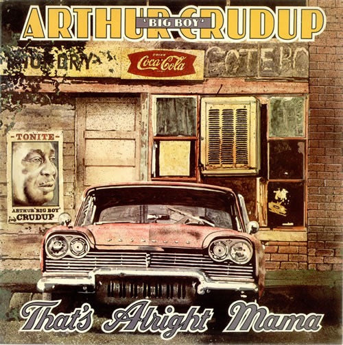 Image of Front Cover of LP - VG+/VG+ - ARTHUR "BIG BOY" CRUDUP, That's Alright Mama (DJM Records; DJSLM 2025, UK 1976, Mono), ,  - 3026142E