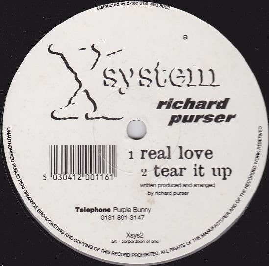 Image of Front Cover of 12" - /G+ - RICHARD PURSER, Real Love / Tear It Up (X System Records; Xsys2, UK 1997), Light marks only, plays VG/VG+,  - 2346190S