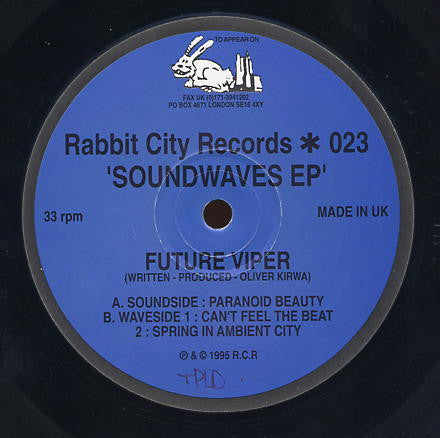 Image of Front Cover of 12" - /G+ - FUTURE VIPER, Soundwaves EP (Rabbit City Records; * 023, UK 1995), , Soundside	A		Paranoid Beauty	4:55Waveside	B1		Can't Feel The Beat	4:42B2		Spring In Ambient City	5:14 - 1716013C