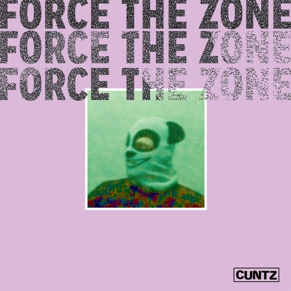 Image of Front Cover of 0733033E: LP - CUNTZ, Force The Zone (Homeless; HOMELESS24, Australia 2015, Poster, Download Code)   NEW/NEW