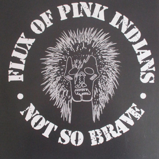 Image of Front Cover of 1914278C: LP - FLUX OF PINK INDIANS, Not So Brave (Overground Records; OVER 181LP, UK 2020 Reissue, Insert)   NEW/NEW