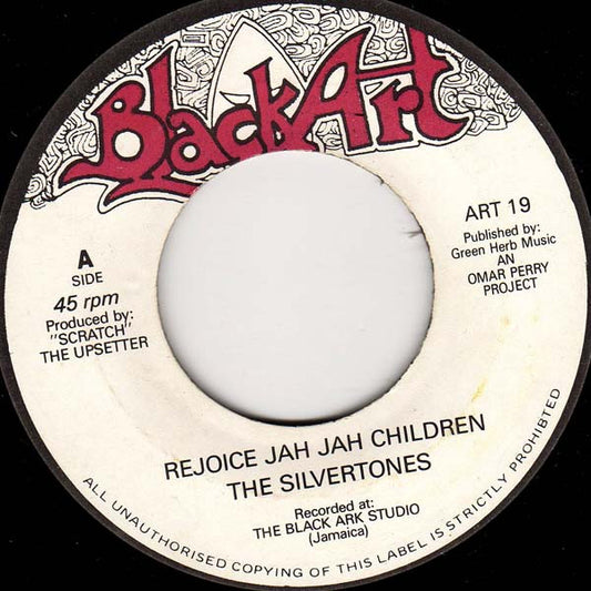 Image of Front Cover of 7" - /VG+ - THE SILVERTONES, Rejoice Jah Jah Children (Black Art; ART 19, UK 1999 Reissue), ,  - 2956122S