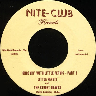 Image of Front Cover of 0313300C: 7" - LITTLE PERVIS AND THE STREET HAWKS, Groovin' With Little Pervis (Nite Club Records; 004, Finland 2013, Company Sleeve)   VG+/VG