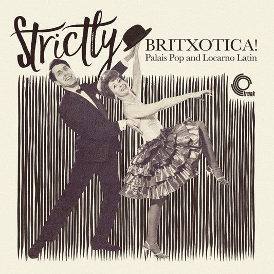 Image of Front Cover of 0333252E: LP - VARIOUS, Strictly Britxotica! - Palais Pop And Locarno Latin (Trunk Records; JBH064LP, UK 2017)   NEW/NEW