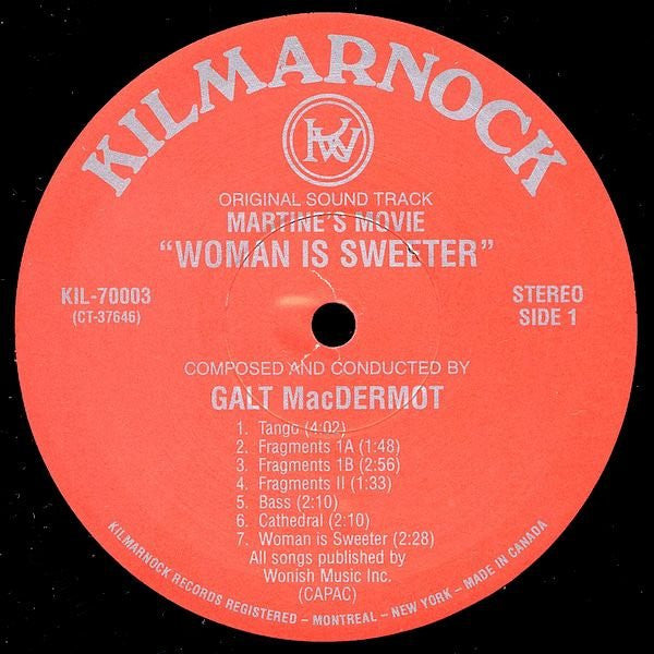 Image of Label Cover of 3044361S: LP - GALT MACDERMOTT, Woman is Sweeter - OST (Kilmarnock; KIL70003, Canada 2000s Reissue)   VG+/VG+