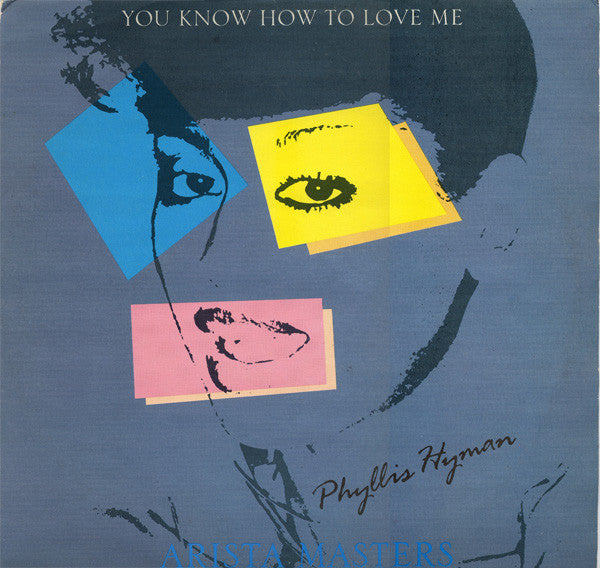 Image of Front Cover of 12" - VG/G+ - PHYLLIS HYMAN, You Know How To Love Me (Arista; ARIST 12669, UK 1986 Reissue, Picture Sleeve, Originally Released 1979), Light marks and slight warp to disc.,  - 2716273C