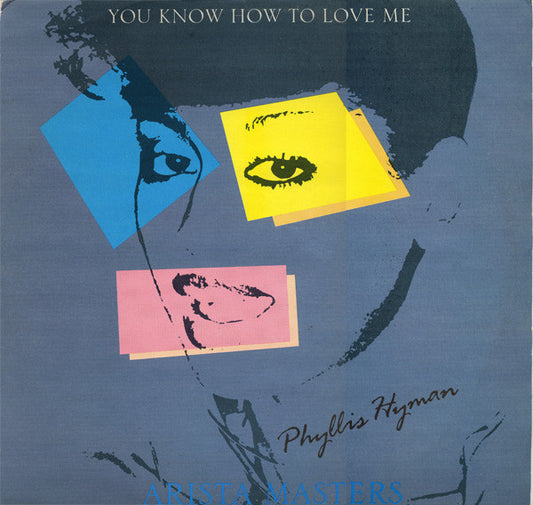 Image of Front Cover of 12" - VG/G+ - PHYLLIS HYMAN, You Know How To Love Me (Arista; ARIST 12669, UK 1986 Reissue, Picture Sleeve, Originally Released 1979), Light marks and slight warp to disc.,  - 2716273C