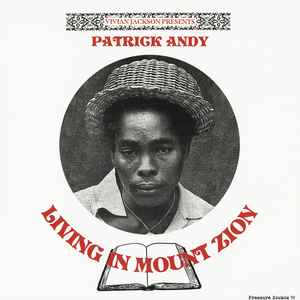 Image of Front Cover of 0633069E: 12" - VIVIAN JACKSON PRESENTS PATRICK ANDY, Living In Mount Zion (Pressure Sounds; PSLP111, UK 2022)   NEW/NEW