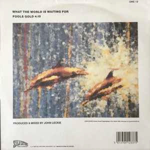 Image of Back Cover of 7" - VG/VG - THE STONE ROSES, What The World Is Waiting For/Fools Gold 4'15 (Silvertone Records; ORE 13, UK 1989, Non-Stickered Sleeve, Silver Injection Labels.), Strong VG, Sticker Damage To Sleeve,  - 2326127E