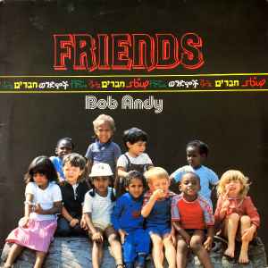 Image of Front Cover of LP - G+/G+ - BOB ANDY, Friends (I-Anka; AV001ST LP, UK 1983), Pressing flaw on run-in side one (doesn't affect play). Sleeve worn and damaged at edges and corners; some creasing. Writing on labels,  - 3916301C