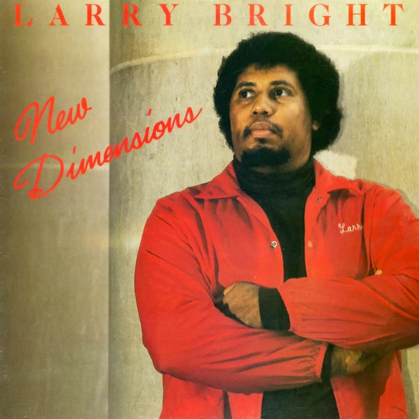 Image of Front Cover of 1513155C: LP - LARRY BRIGHT, New Dimensions (Selector Series; SSLP003P,  2023 Reissue, Record Store Day 2023)   NEW/NEW