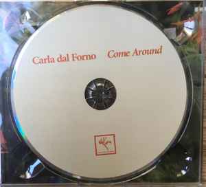 Image of Label Cover of 3134118E: CD - CARLA DAL FORNO, Come Around (Kallista Records; KALLISTACD002, Australia 2022, Digipak) sealed  M/M