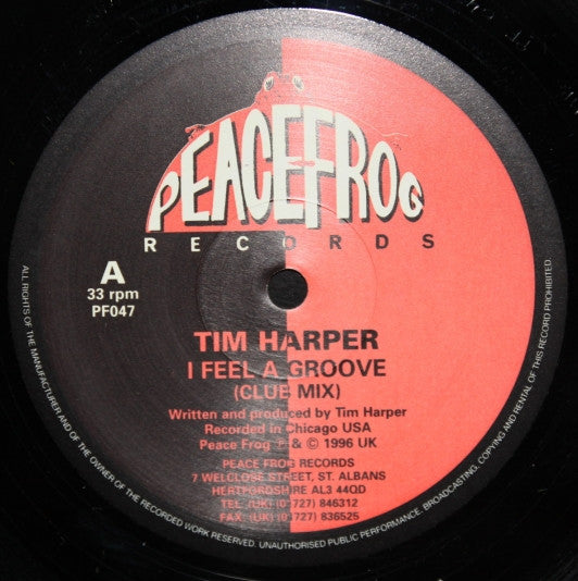 Image of Front Cover of 1314238C: 12" - TIM HARPER, I Feel A Groove (Club Mix) / Lake Shore Drive / I Feel A Groove (Peacefrog Records ; PF047, UK 1996, Plain Sleeve) Record lightly fogged  /G+