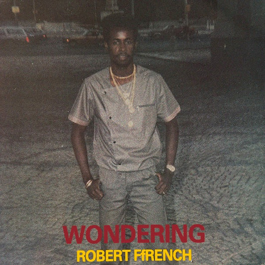 Image of Front Cover of 1253141S: LP - ROBERT FFRENCH, Wondering (333; 333LP002, UK 2023 Reissue)   NEW/NEW