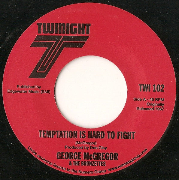 Image of Front Cover of 7" - VG/VG - GEORGE MCGREGOR & THE BRONZETTES / THE MCGREGOR BROTHERS, Temptation Is Hard To Fight / Every Time I Wake Up (Twinight Records; TWI 102, US 2007 Reissue, Company Sleeve), Corners of sleeve creased,  - 2116583C