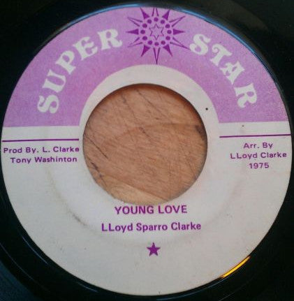 Image of Front Cover of 1653187S: 7" - LLOYD SPARRO CLARKE, Young Love (Super Star; none, Jamaica 1975)   /VG