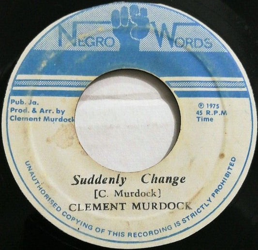 Image of Front Cover of 1653254S: 7" - CLEMENT MURDOCK, Suddenly Change / Suddenly Change (Version) (Negro Words; none, Jamaica 1975)   /VG+