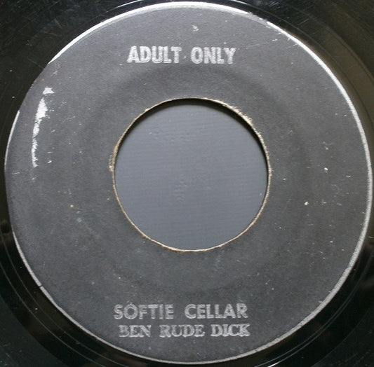 Image of Front Cover of 1653258S: 7" - BEN RUDE DICK, Softie Cellar / Fling Fire Stick (Adult Only; none, Jamaica 1972)   /VG