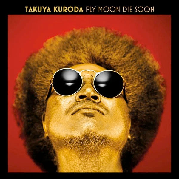 Image of Front Cover of LP - VG+/VG+ - TAKUYA KURODA, Fly Moon Die Soon (First Word Records; FW216, UK 2020, Inner), ,  - 3746432S