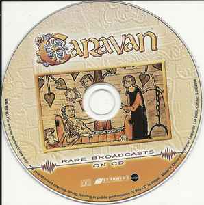 Image of Label Cover of 0614263C: 2xCD - CARAVAN, Rare Broadcasts (Storming Music Company ; SMC2598, Europe 2005, Box Set, Booklet & Inners)   VG+/VG+