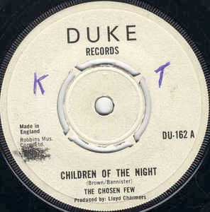 Image of Front Cover of 7" - /G - THE CHOSEN FEW / LLOYD CHARMERS, Children Of The Night / Fot The Good Times (Duke Records; DU-162, UK 1973, 4-Prong Centre), Crackly, still playable, SWOL, no centre.,  - 3256104S
