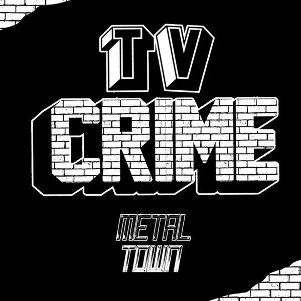 Image of Front Cover of LP - VG+/VG+ - TV CRIME, Metal Town (Alien Snatch! Records; SNATCH!099, Germany 2019, Textured Sleeve, Insert), ,  - 3046221S
