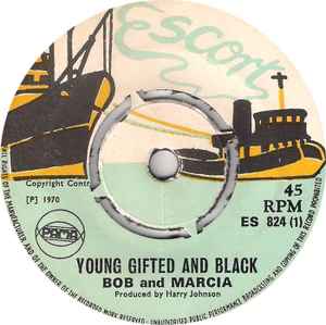 Image of Front Cover of 2414406C: 7" - BOB AND MARCIA / BARRINGTON BIGGS, Young Gifted And Black / My Cheri Amour (Escort; ES 824, UK 1970, Plain sleeve, 4-Prong Centre) Lots of light marks and scuffs, plays with minimal background noise, pretty much VG. Centre intact, tiny name on labels.  /G+