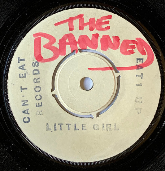 Image of Front Cover of 1454356S: 7" - THE BANNED, Little Girl / 	CPJG'S (Can't Eat Records ; EAT 1, UK 1977, Stamped White Label With Band Name In Marker Pen, No Picture Sleeve)   /VG+