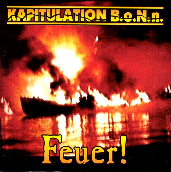 Image of Front Cover of 2613102C: CD - KAPITULATION B.O.N.N., Feuer! (A.M. Music; SNAKE 56, Germany 1996, Jewel Case)   VG+/VG+