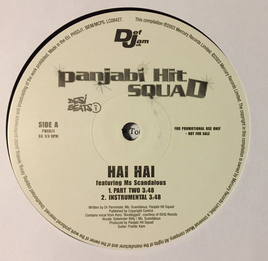 Image of Front Cover of 5044346S: 12" - PANJABI HIT SQUAD FEATURING MS SCANDALOUS, Hai Hai (Def Jam UK; PHSDJ1, UK 2003, Reaction Sheet) Light wear to company sleeve.  VG+/EX