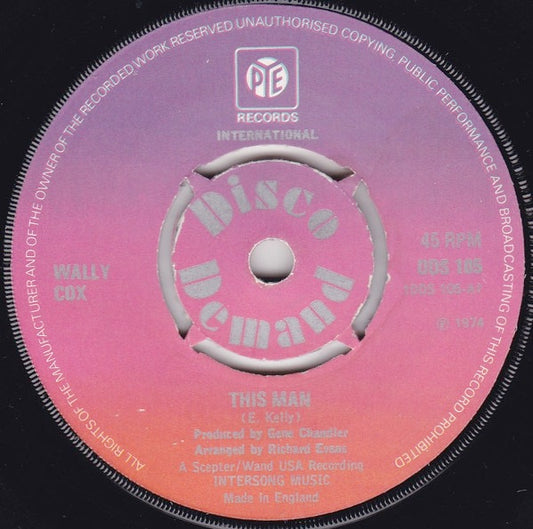 Image of Front Cover of 0614058C: 7" - WALLY COX, This Man / I've Had Enough (Pye International; DDS 105, UK 1974, Plain sleeve, 4 prong centre) Lightest of marks. Plays well.  /VG+