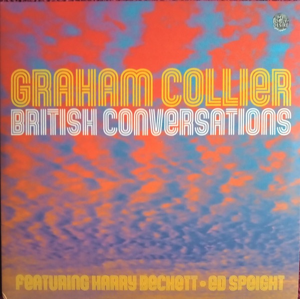 Image of Front Cover of 4825297E: 2xLP - GRAHAM COLLIER FEATURING HARRY BECKETT + ED SPEIGHT, British Conversations (My Only Desire Records; MOD004, UK 2021, Gatefold, Side D Blank) Still In Opened Shrinkwrap, Corner Bump  VG+/EX
