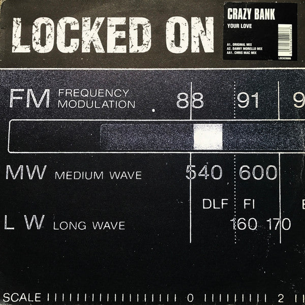 Image of Front Cover of 12" - VG/VG - CRAZY BANK, Your Love (Locked On; LOCKED 006, UK 1998, Stickered Company Sleeve), light marks only. pen on label. original stickered company sleeve - light creasing,  - 3246041S