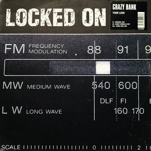 Image of Front Cover of 12" - VG/VG - CRAZY BANK, Your Love (Locked On; LOCKED 006, UK 1998, Stickered Company Sleeve), light marks only. pen on label. original stickered company sleeve - light creasing,  - 3246041S